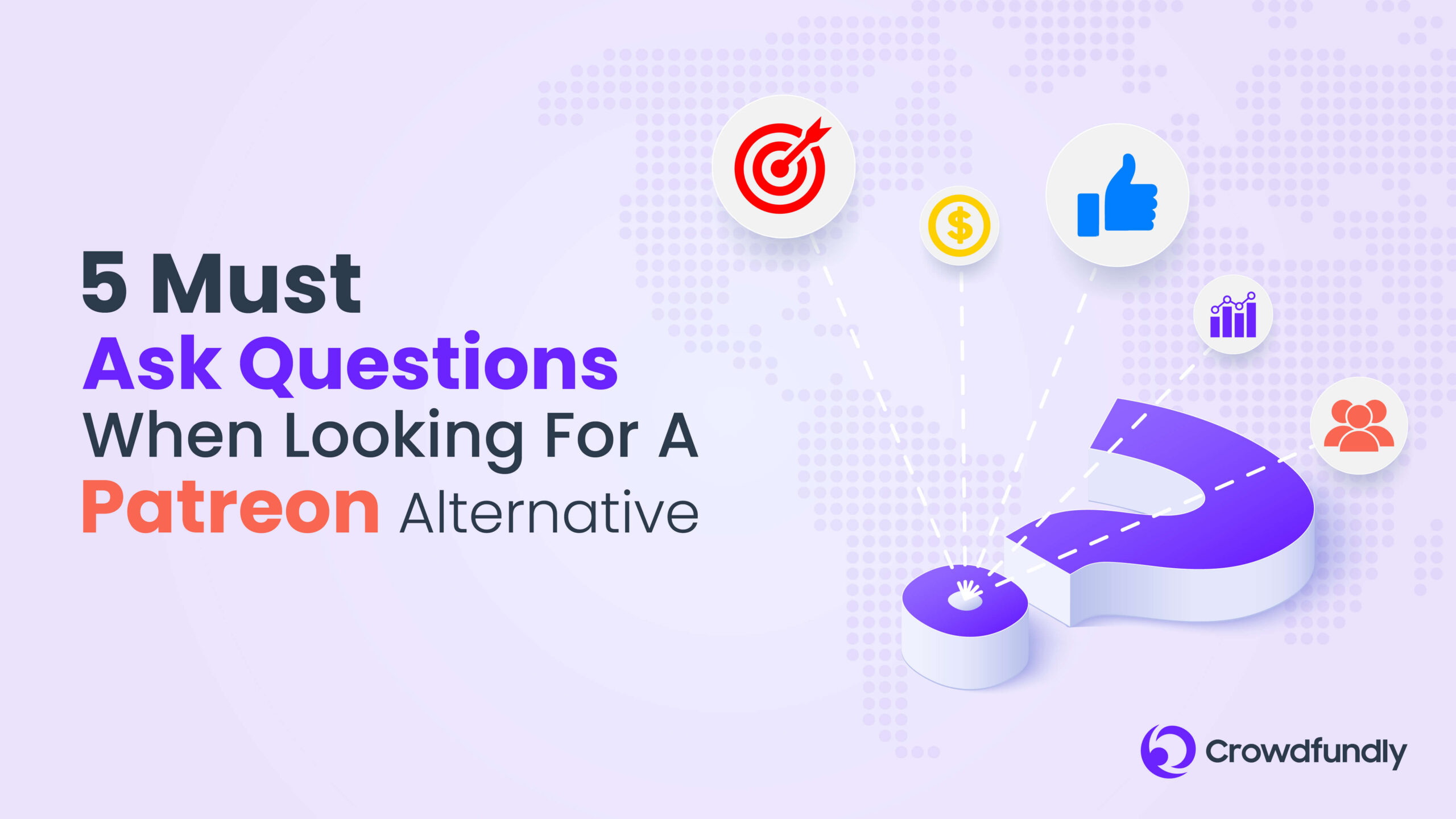 Best Patreon Alternatives - 5 Must Ask Questions When Looking For A Patreon Alternative