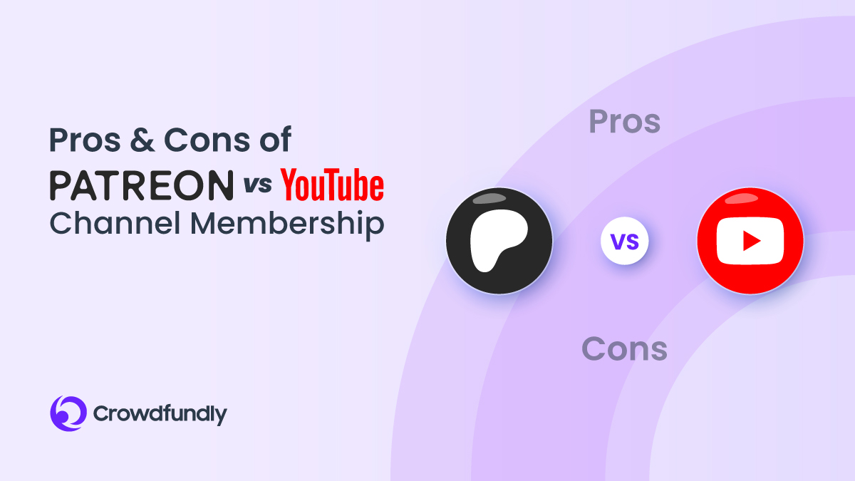 Pros & Cons of Patreon Vs YouTube Channel Membership