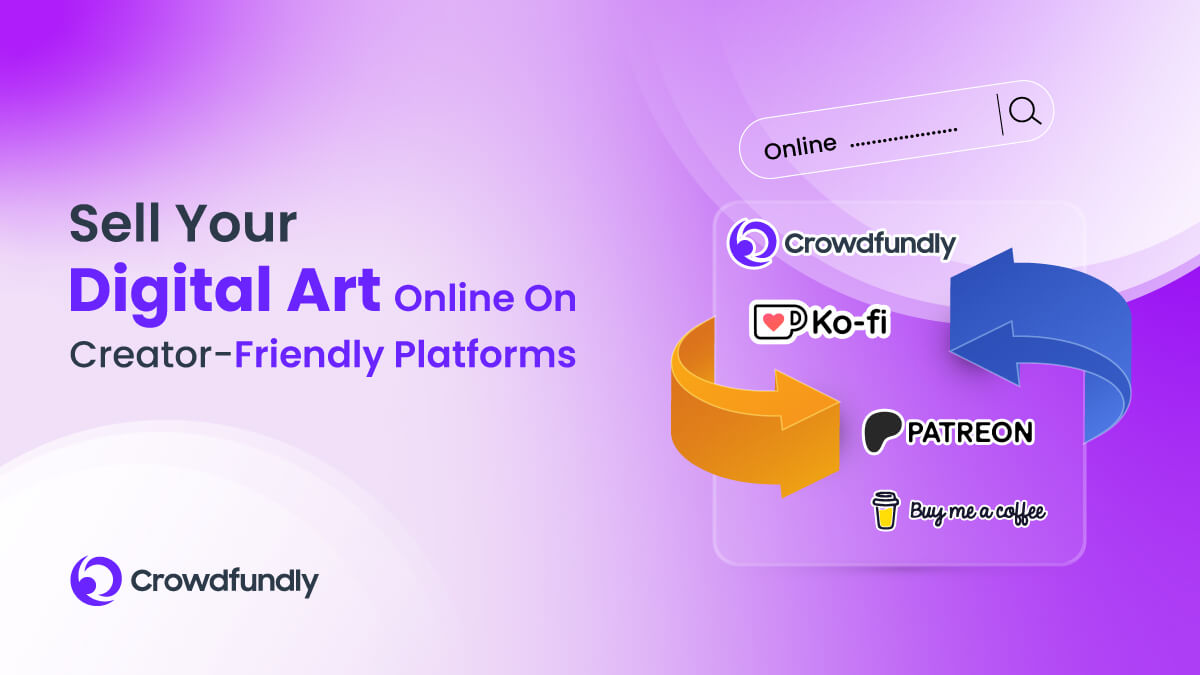 Sell Your Digital Art Online On Creator-Friendly Platforms
