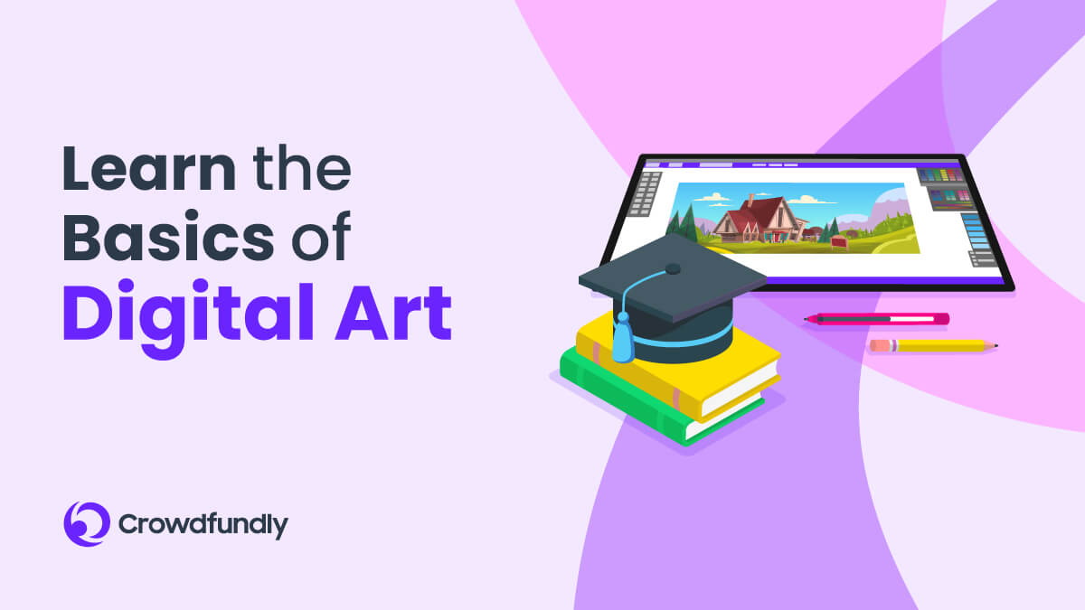 How to Become a Digital Artist - Learn the Basics of Digital Art