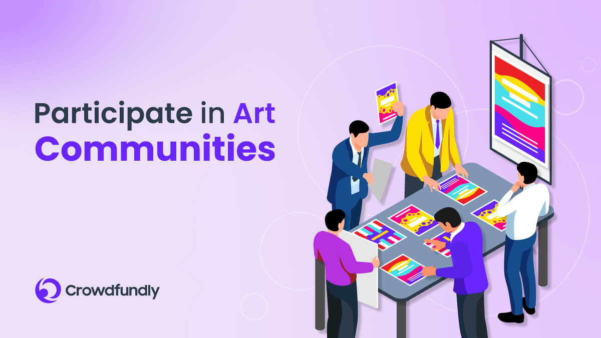 How To Get Your Art Noticed - Participate in Art Communities