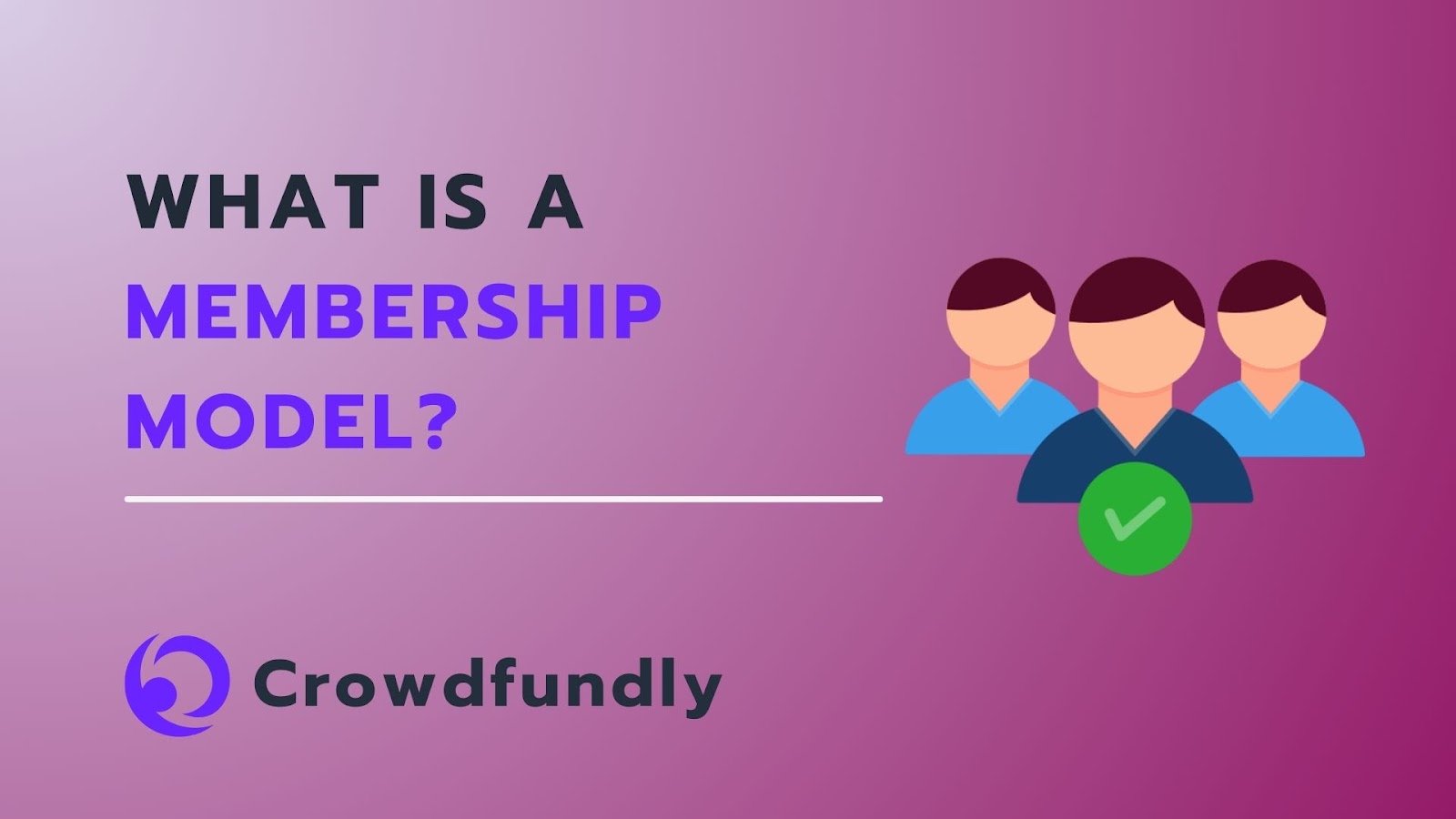 the steps to choose the best membership model