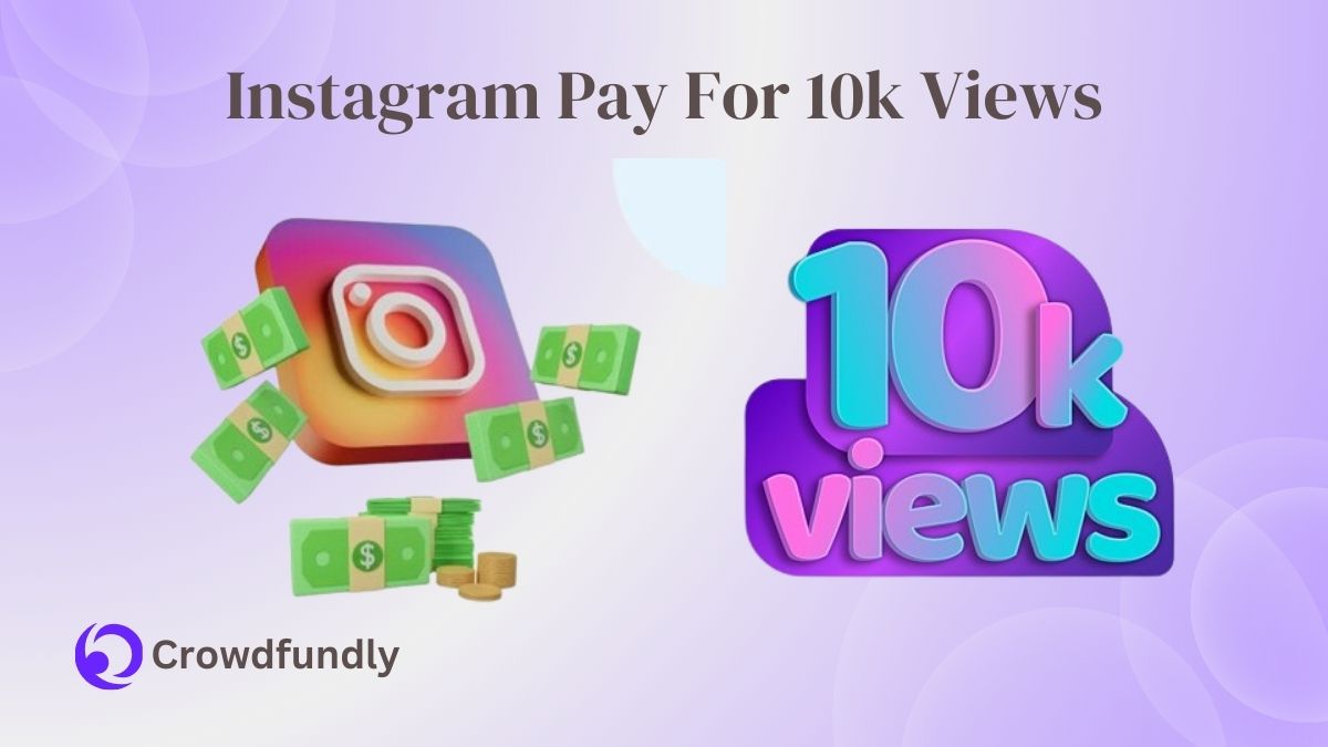 How Much Does Instagram Pay For 10k Views