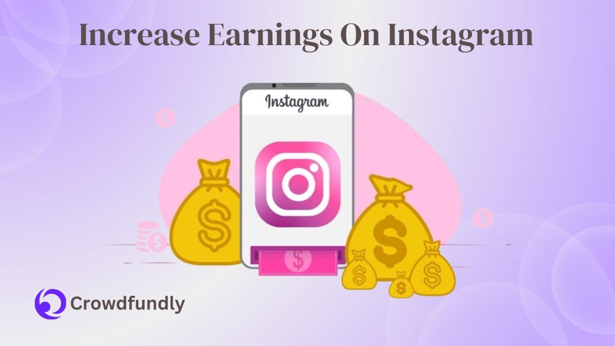 How To Increase Earnings On Instagram