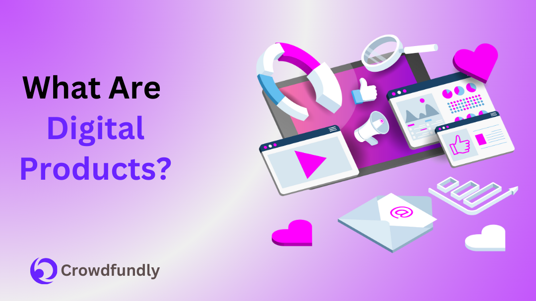 What Are Digital Products?